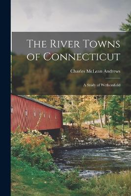 The River Towns of Connecticut