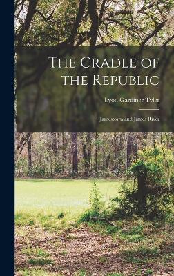 The Cradle of the Republic