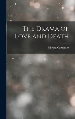 The Drama of Love and Death