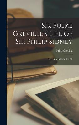 Sir Fulke Greville's Life of Sir Philip Sidney