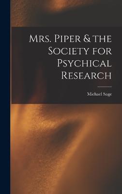 Mrs. Piper & the Society for Psychical Research