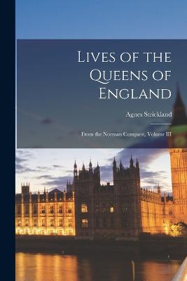 Lives of the Queens of England