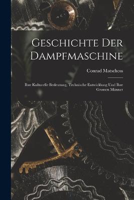 Geschichte Der Dampfmaschine