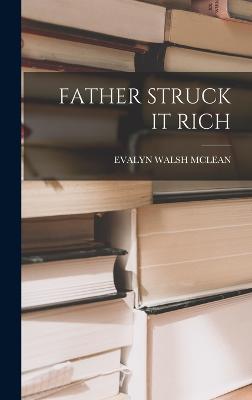 Father Struck It Rich