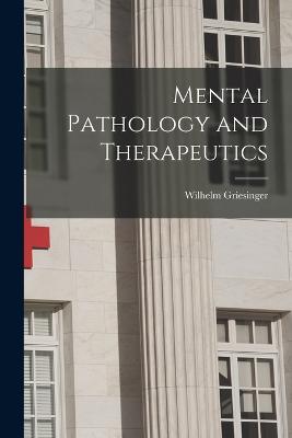 Mental Pathology and Therapeutics