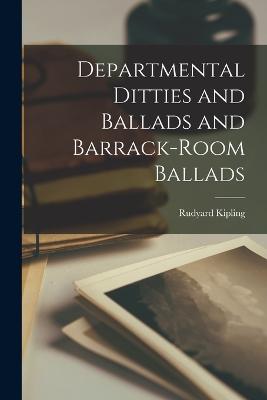 Departmental Ditties and Ballads and Barrack-Room Ballads