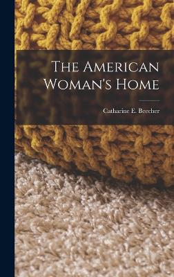 The American Woman's Home