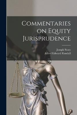 Commentaries on Equity Jurisprudence