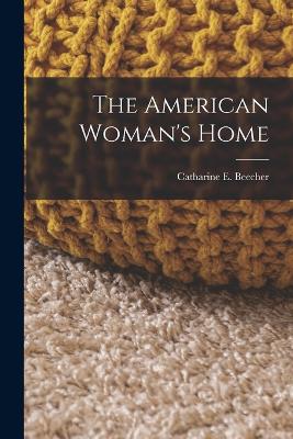 American Woman's Home