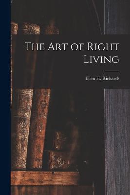 Art of Right Living