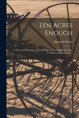 Ten Acres Enough