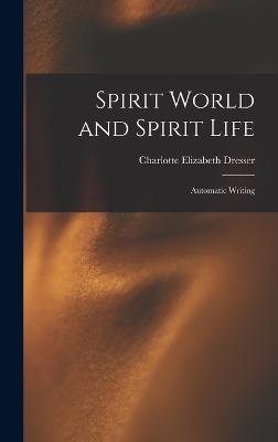 Spirit World and Spirit Life