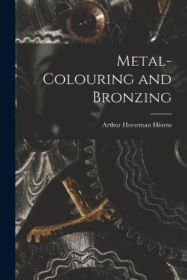 Metal-Colouring and Bronzing