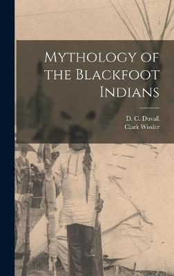 Mythology of the Blackfoot Indians