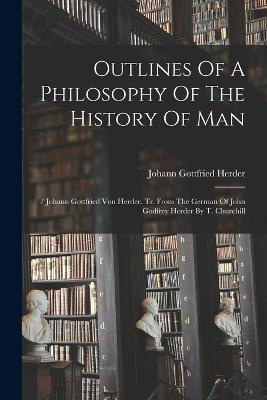 Outlines Of A Philosophy Of The History Of Man