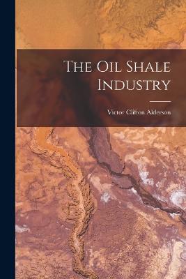 The Oil Shale Industry