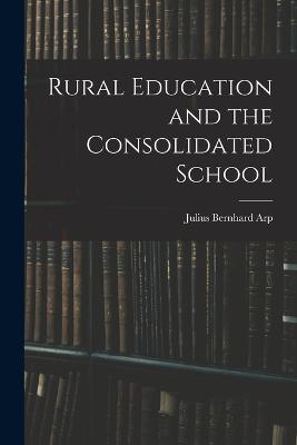 Rural Education and the Consolidated School