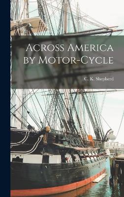 Across America by Motor-cycle