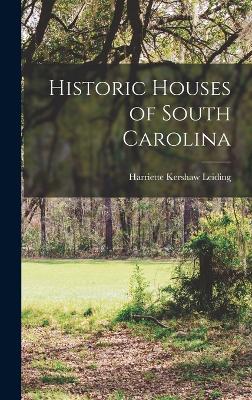 Historic Houses of South Carolina