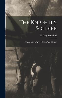 The Knightly Soldier