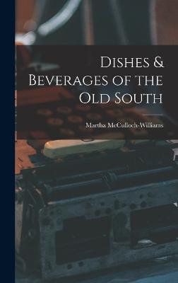 Dishes & Beverages of the Old South