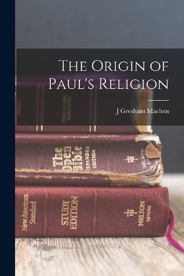 Origin of Paul's Religion