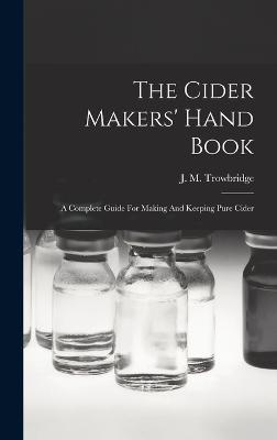 The Cider Makers' Hand Book