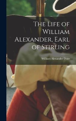 Life of William Alexander, Earl of Stirling