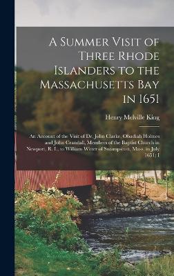 Summer Visit of Three Rhode Islanders to the Massachusetts Bay in 1651