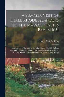 A Summer Visit of Three Rhode Islanders to the Massachusetts Bay in 1651