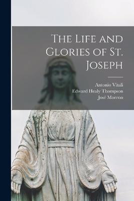 The Life and Glories of St. Joseph