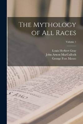 Mythology of All Races; Volume 1