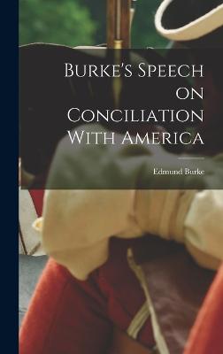 Burke's Speech on Conciliation With America