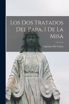 Dos Tratados Del Papa, I De La Misa