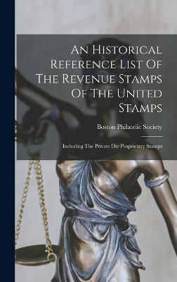 Historical Reference List Of The Revenue Stamps Of The United Stamps