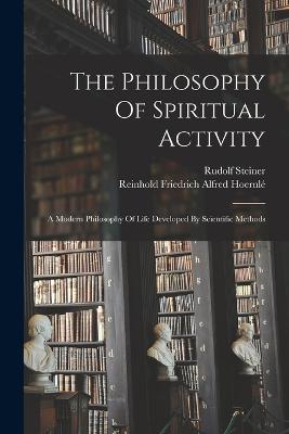 The Philosophy Of Spiritual Activity