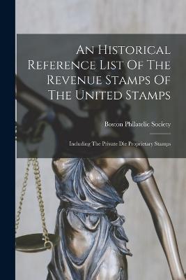 Historical Reference List Of The Revenue Stamps Of The United Stamps