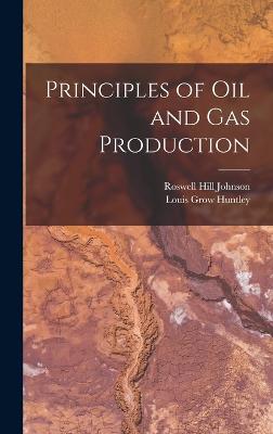 Principles of Oil and Gas Production