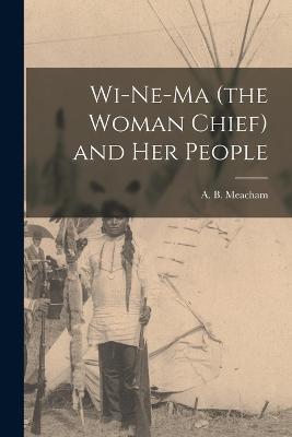 Wi-ne-ma (the Woman Chief) and her People