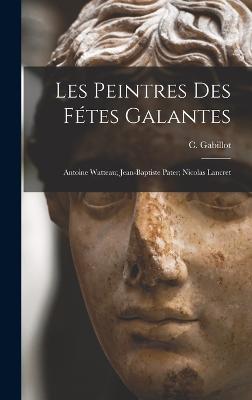 Les Peintres Des Fetes Galantes