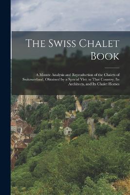 The Swiss Chalet Book