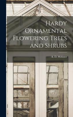 Hardy Ornamental Flowering Trees and Shrubs