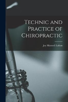 Technic and Practice of Chiropractic