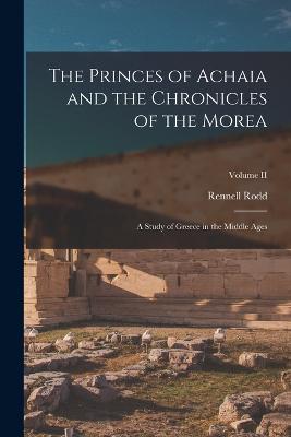 Princes of Achaia and the Chronicles of the Morea