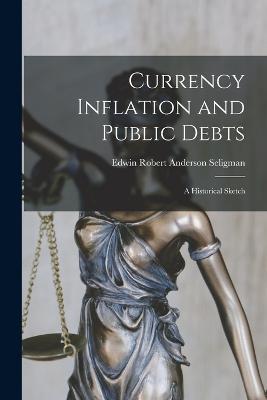 Currency Inflation and Public Debts