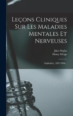 Lecons Cliniques Sur Les Maladies Mentales Et Nerveuses