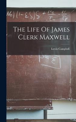 Life Of James Clerk Maxwell