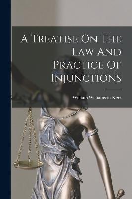 Treatise On The Law And Practice Of Injunctions