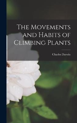 The Movements and Habits of Climbing Plants