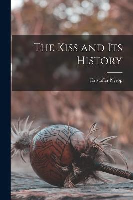 The Kiss and Its History